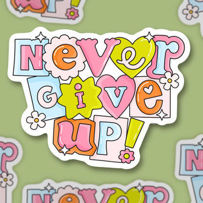 Never Give Up Sticker