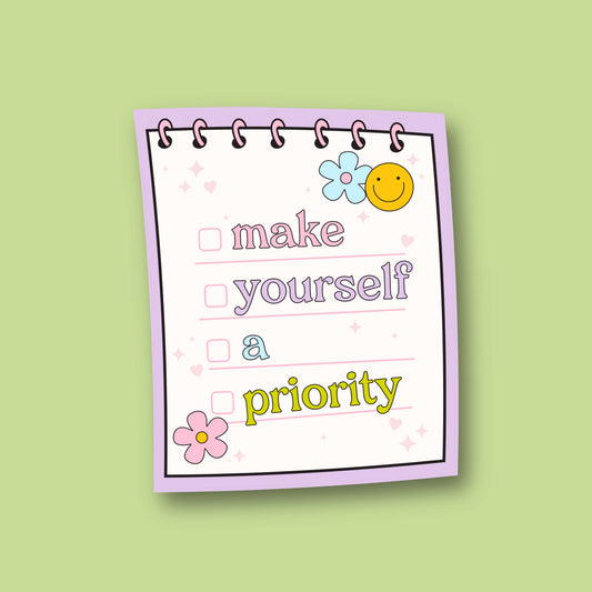 Make Yourself a Priority Sticker