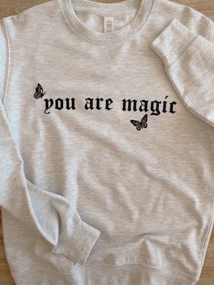 You Are Magic Sweatshirt Graphic Tee