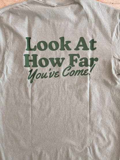 How Far You've Come Graphic Tee