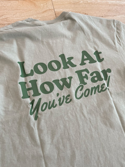 How Far You've Come Graphic Tee