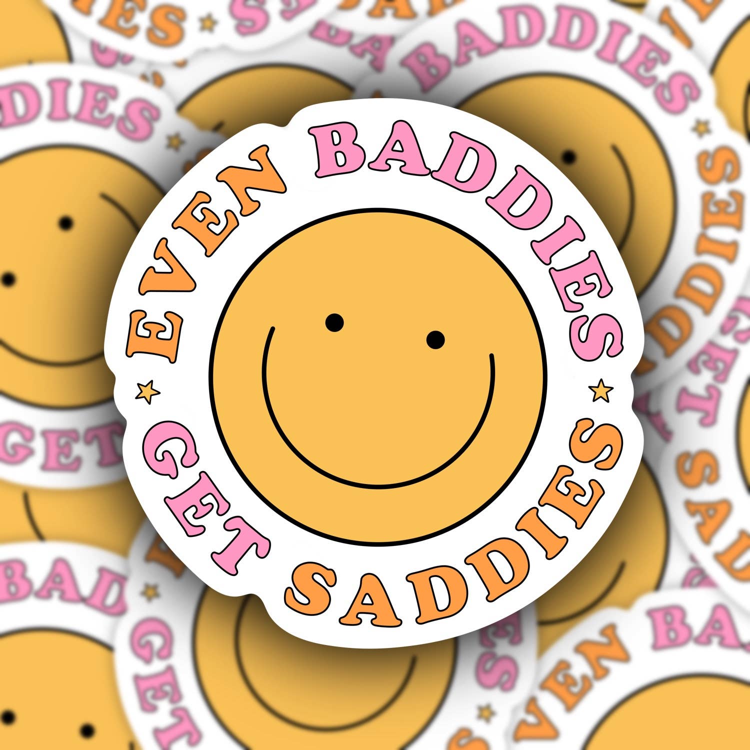 Baddies Get Saddies Sticker
