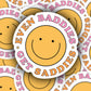 Baddies Get Saddies Sticker