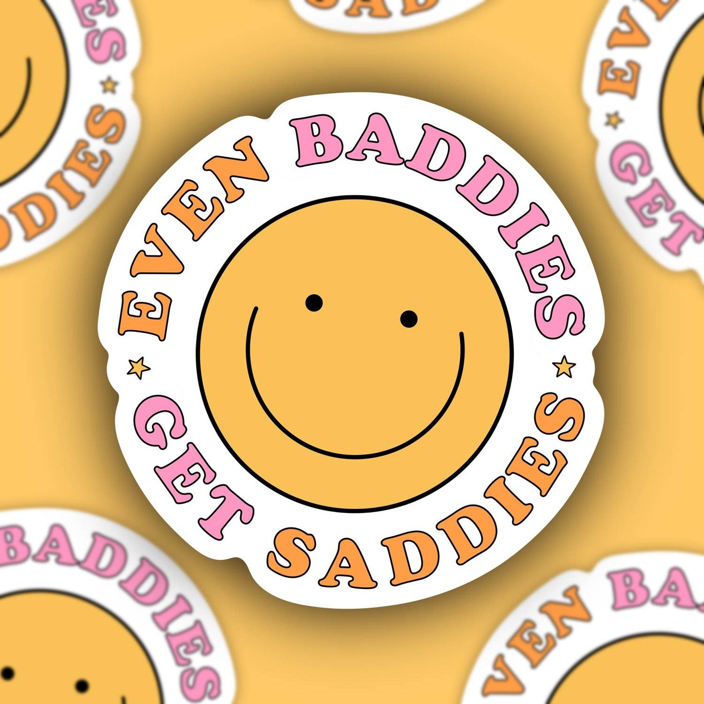 Baddies Get Saddies Sticker