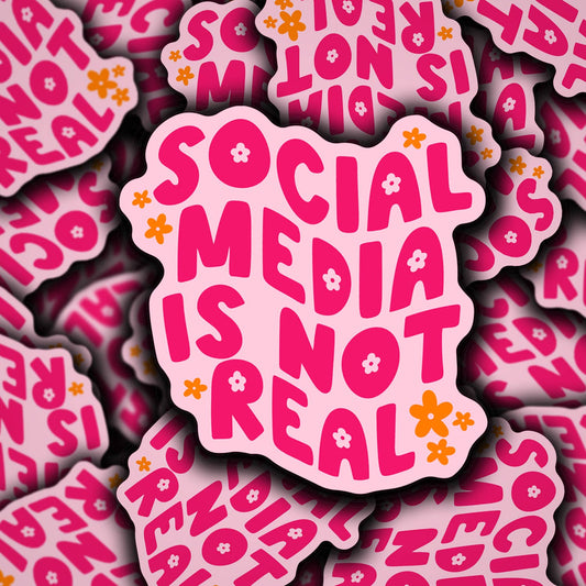 Social Media Is Not Real Sticker