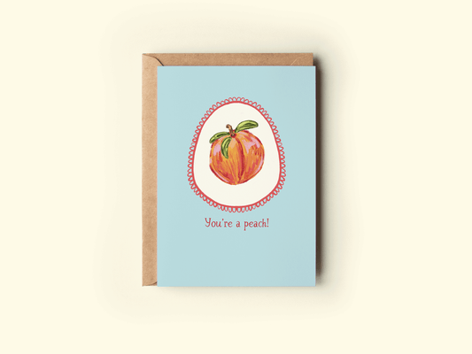 You're a Peach Card Card