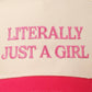 Literally Just A Girl Hat Hat