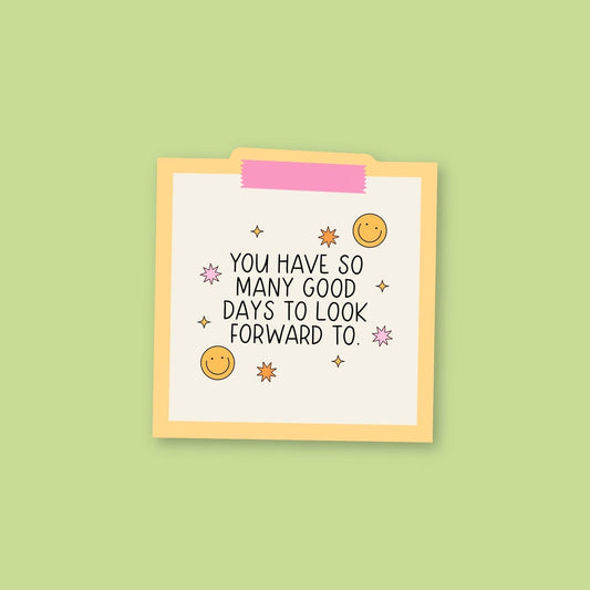Good Days Sticker