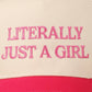 Literally Just A Girl Hat Hat