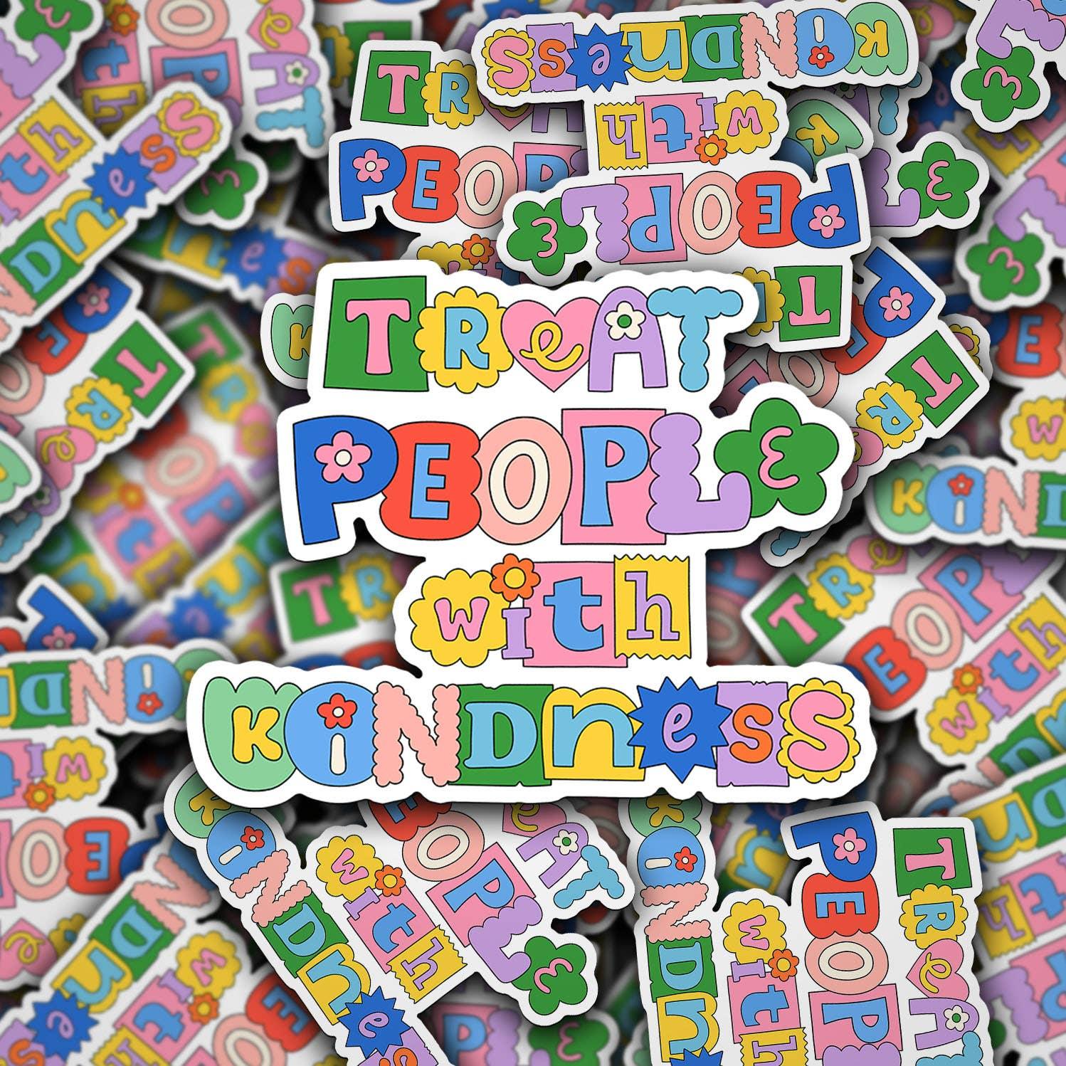 Treat People With Kindness Sticker
