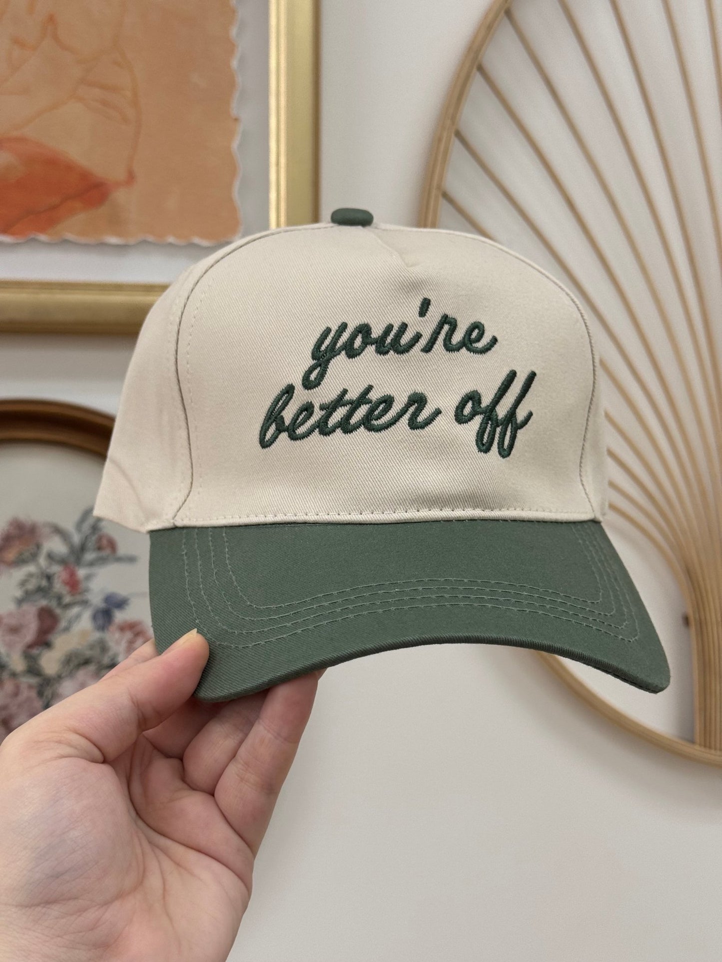 You’re Better Off Hat Hat